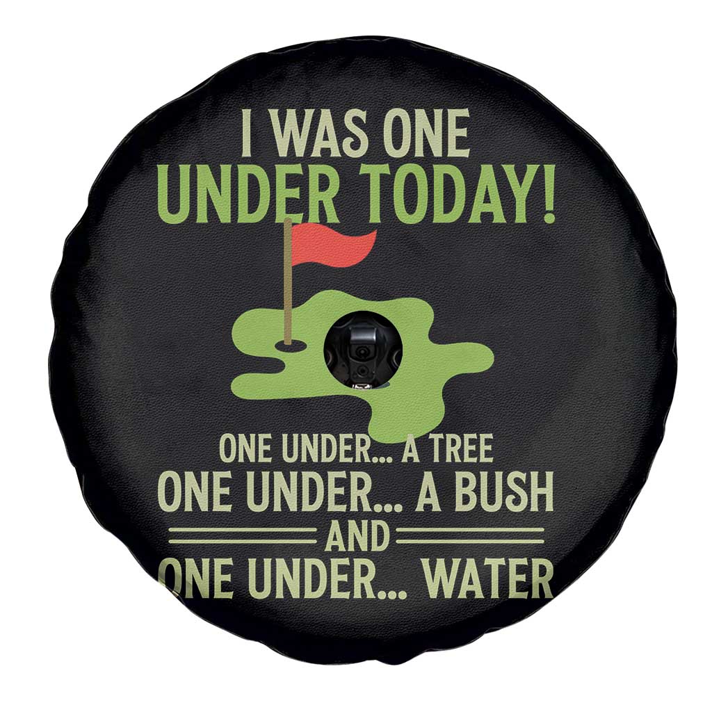 I Was One Under Today Funny Golf Humor Spare Tire Cover Sarcastic Golfer Joke Gift for Amateur Golfing Enthusiasts n Dads TS02 Print Your Wear