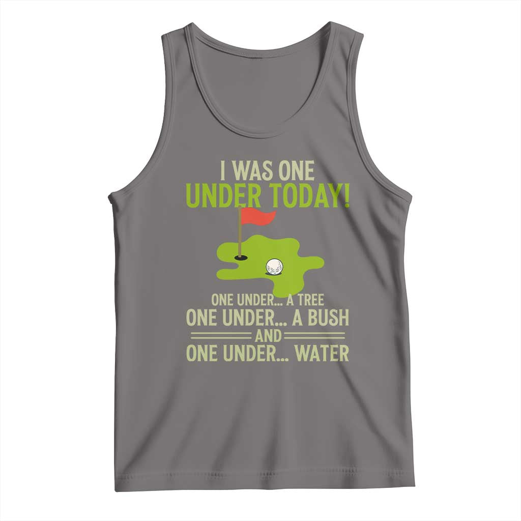 I Was One Under Today Funny Golf Humor Tank Top Sarcastic Golfer Joke Gift for Amateur Golfing Enthusiasts n Dads TS02 Deep Heather Print Your Wear