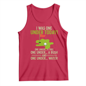 I Was One Under Today Funny Golf Humor Tank Top Sarcastic Golfer Joke Gift for Amateur Golfing Enthusiasts n Dads TS02 Red Print Your Wear