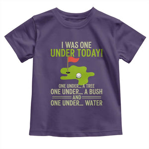 I Was One Under Today Funny Golf Humor Toddler T Shirt Sarcastic Golfer Joke Gift for Amateur Golfing Enthusiasts n Dads TS02 Purple Print Your Wear