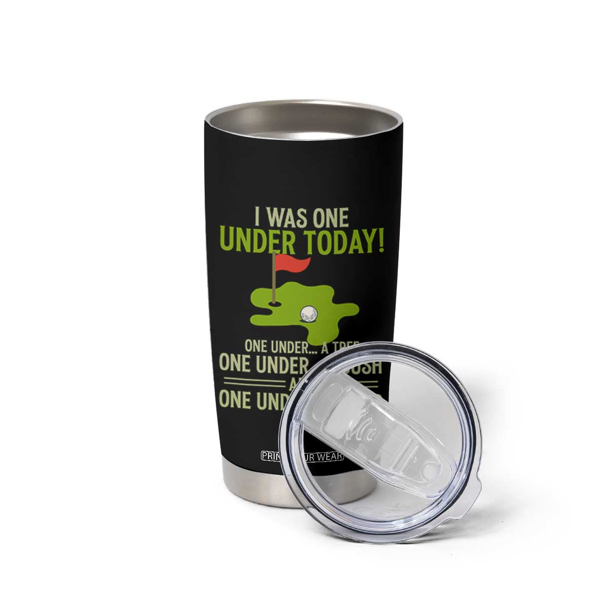 I Was One Under Today Funny Golf Humor Tumbler Cup Sarcastic Golfer Joke Gift for Amateur Golfing Enthusiasts n Dads TS02 Print Your Wear