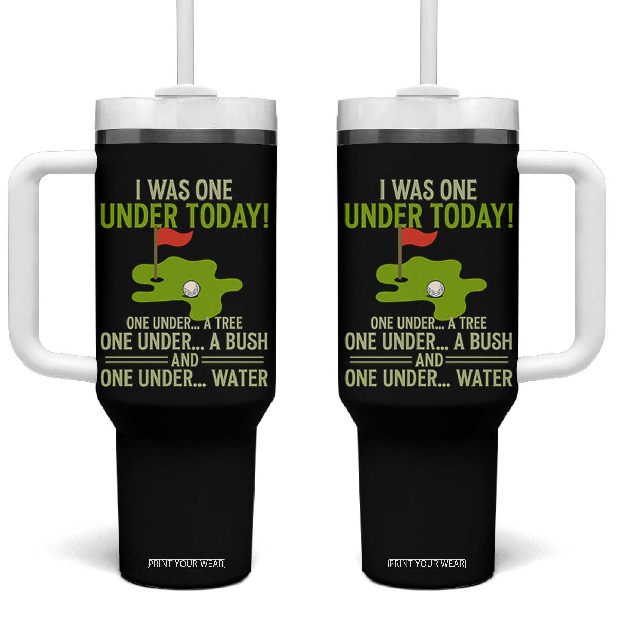 I Was One Under Today Funny Golf Humor Tumbler With Handle Sarcastic Golfer Joke Gift for Amateur Golfing Enthusiasts n Dads TS02 One Size: 40 oz Black Print Your Wear