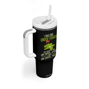 I Was One Under Today Funny Golf Humor Tumbler With Handle Sarcastic Golfer Joke Gift for Amateur Golfing Enthusiasts n Dads TS02 Print Your Wear