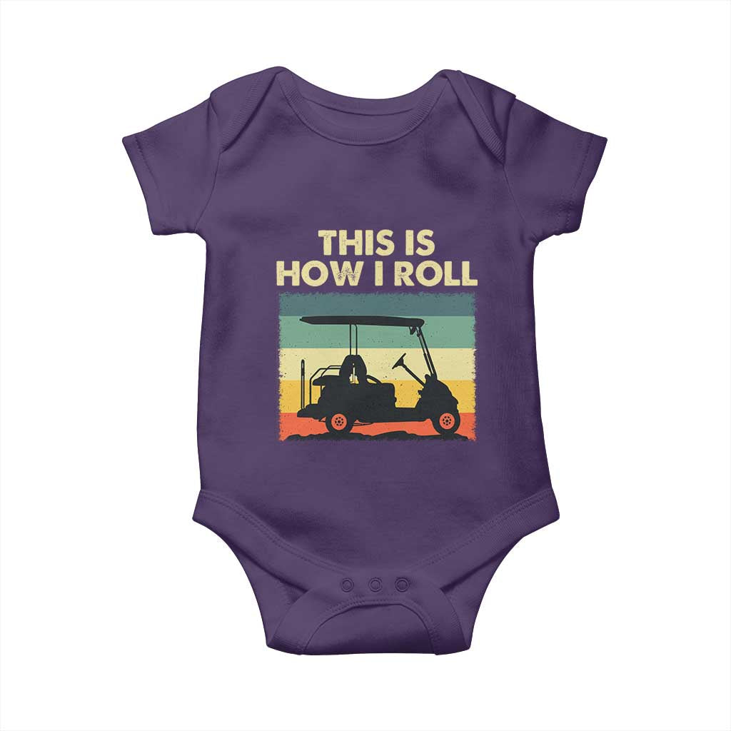 This Is How I Roll Golf Cart Retro 70s 80s Baby Onesie Vintage Golfing Lover Golfer Country Club Lifestyle TS02 Purple Print Your Wear