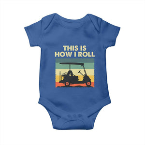 This Is How I Roll Golf Cart Retro 70s 80s Baby Onesie Vintage Golfing Lover Golfer Country Club Lifestyle TS02 Royal Blue Print Your Wear