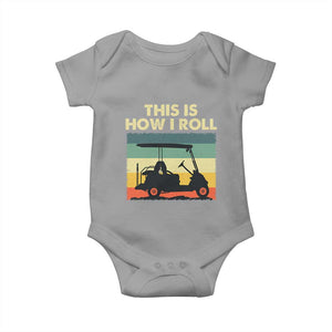 This Is How I Roll Golf Cart Retro 70s 80s Baby Onesie Vintage Golfing Lover Golfer Country Club Lifestyle TS02 Sport Gray Print Your Wear