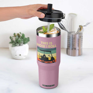 This Is How I Roll Golf Cart Retro 70s 80s Flip Straw Tumbler Vintage Golfing Lover Golfer Country Club Lifestyle TS02 One Size: 30 oz Light Pink Print Your Wear