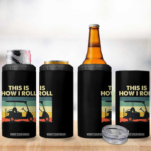 This Is How I Roll Golf Cart Retro 70s 80s 4 in 1 Can Cooler Tumbler Vintage Golfing Lover Golfer Country Club Lifestyle TS02 Print Your Wear