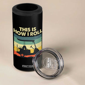 This Is How I Roll Golf Cart Retro 70s 80s 4 in 1 Can Cooler Tumbler Vintage Golfing Lover Golfer Country Club Lifestyle TS02 Print Your Wear