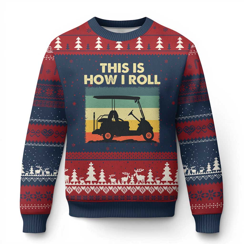 This Is How I Roll Golf Cart Retro 70s 80s Ugly Christmas Sweater Vintage Golfing Lover Golfer Country Club Lifestyle TS02 Navy Red Print Your Wear