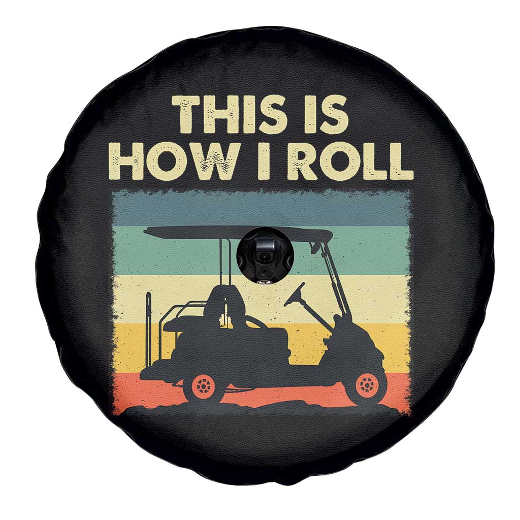 This Is How I Roll Golf Cart Retro 70s 80s Spare Tire Cover Vintage Golfing Lover Golfer Country Club Lifestyle TS02 Print Your Wear