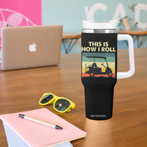 This Is How I Roll Golf Cart Retro 70s 80s Tumbler With Handle Vintage Golfing Lover Golfer Country Club Lifestyle TS02 Print Your Wear