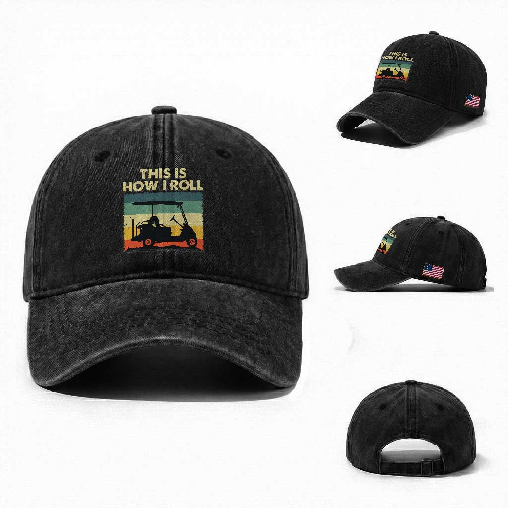 This Is How I Roll Golf Cart Retro 70s 80s Washed Cotton Baseball Cap Vintage Golfing Lover Golfer Country Club Lifestyle TS02 Washed Cap Universal Fit Black Print Your Wear