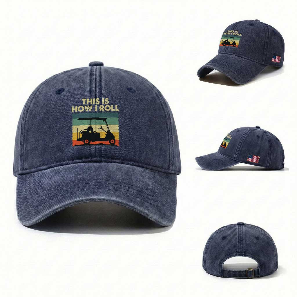 This Is How I Roll Golf Cart Retro 70s 80s Washed Cotton Baseball Cap Vintage Golfing Lover Golfer Country Club Lifestyle TS02 Washed Cap Universal Fit Navy Print Your Wear