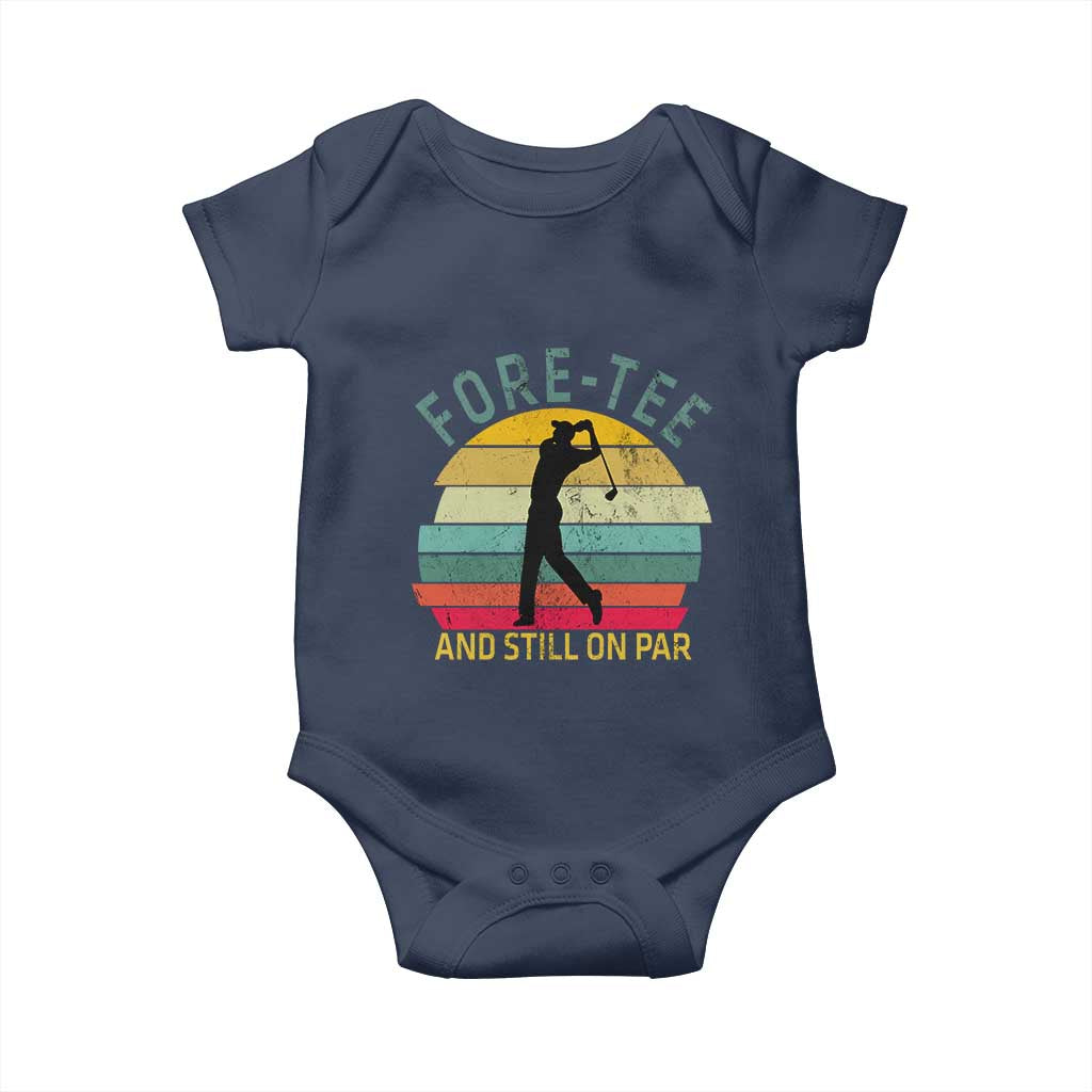 Fore-Tee And Still On Par Funny 40th Birthday Golf Baby Onesie Milestone Birthday Gift for Golfers Retro Sporty TS02 Navy Print Your Wear