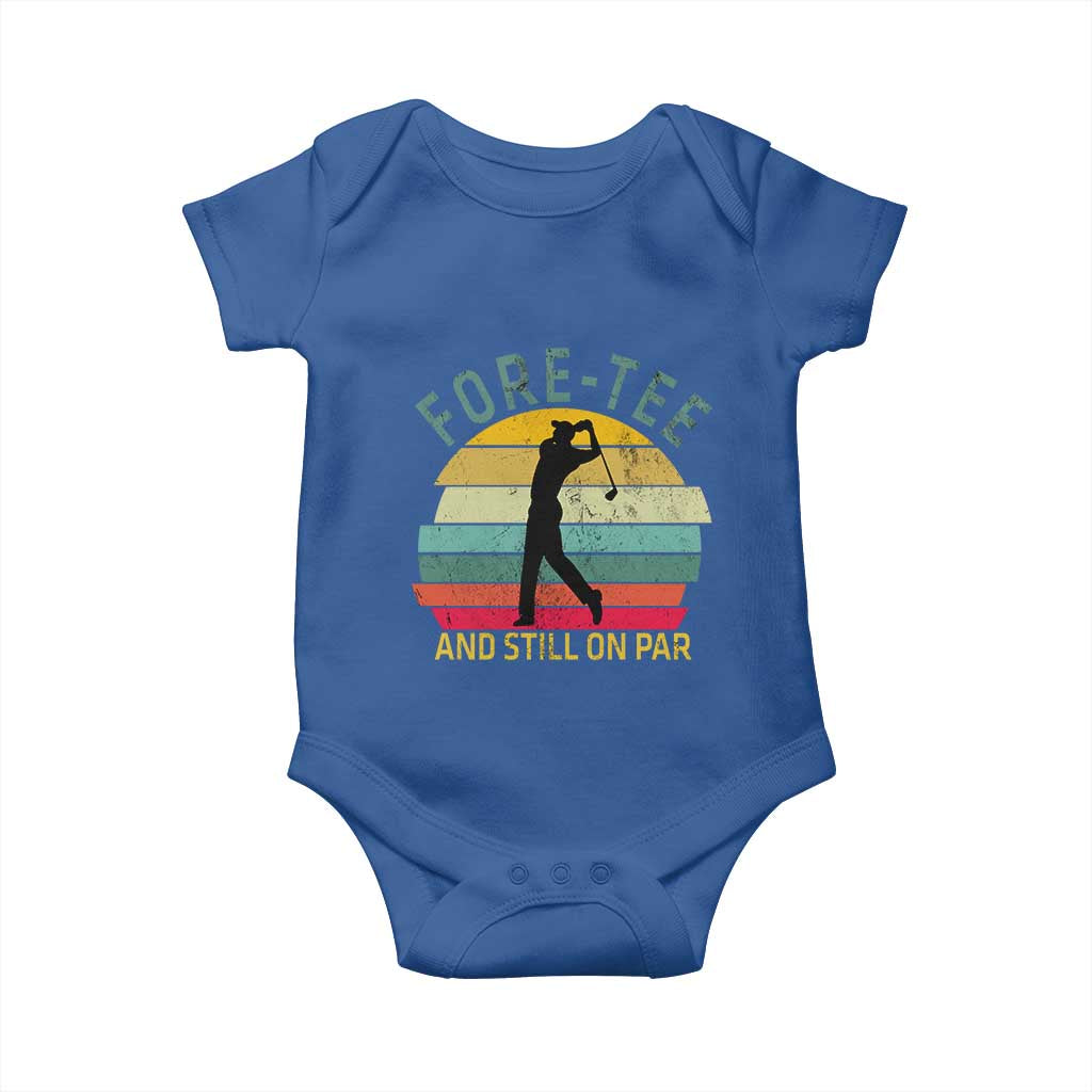 Fore-Tee And Still On Par Funny 40th Birthday Golf Baby Onesie Milestone Birthday Gift for Golfers Retro Sporty TS02 Royal Blue Print Your Wear