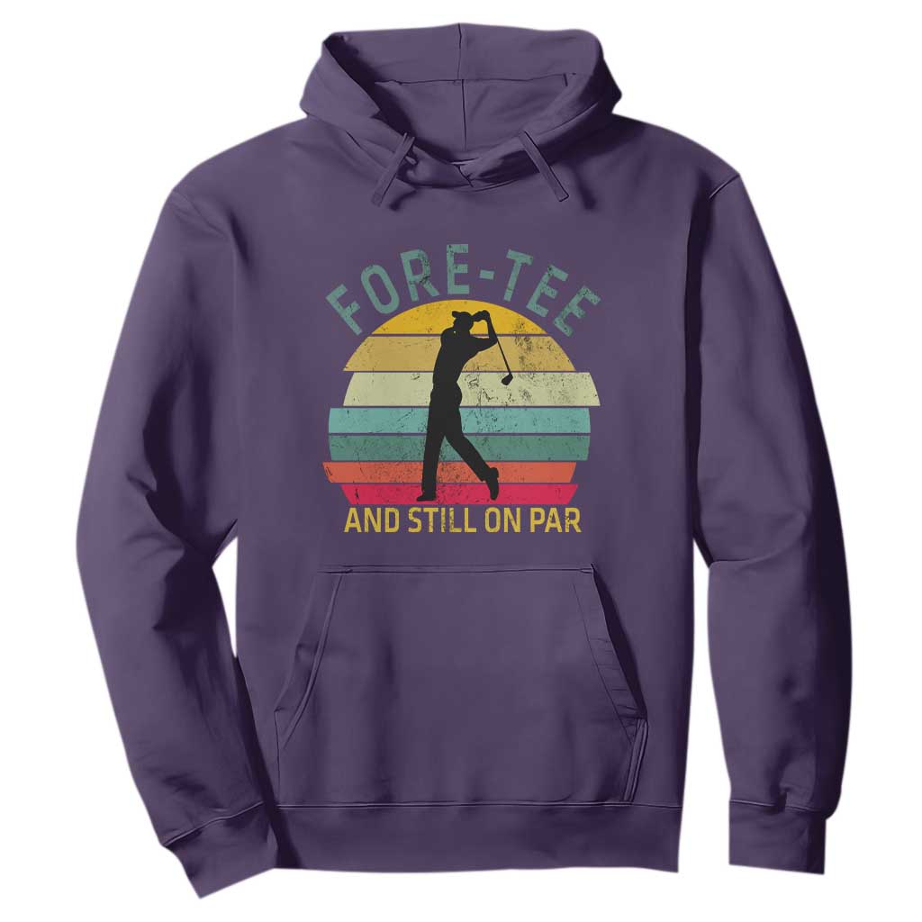 Fore-Tee And Still On Par Funny 40th Birthday Golf Hoodie Milestone Birthday Gift for Golfers Retro Sporty TS02 Purple Print Your Wear