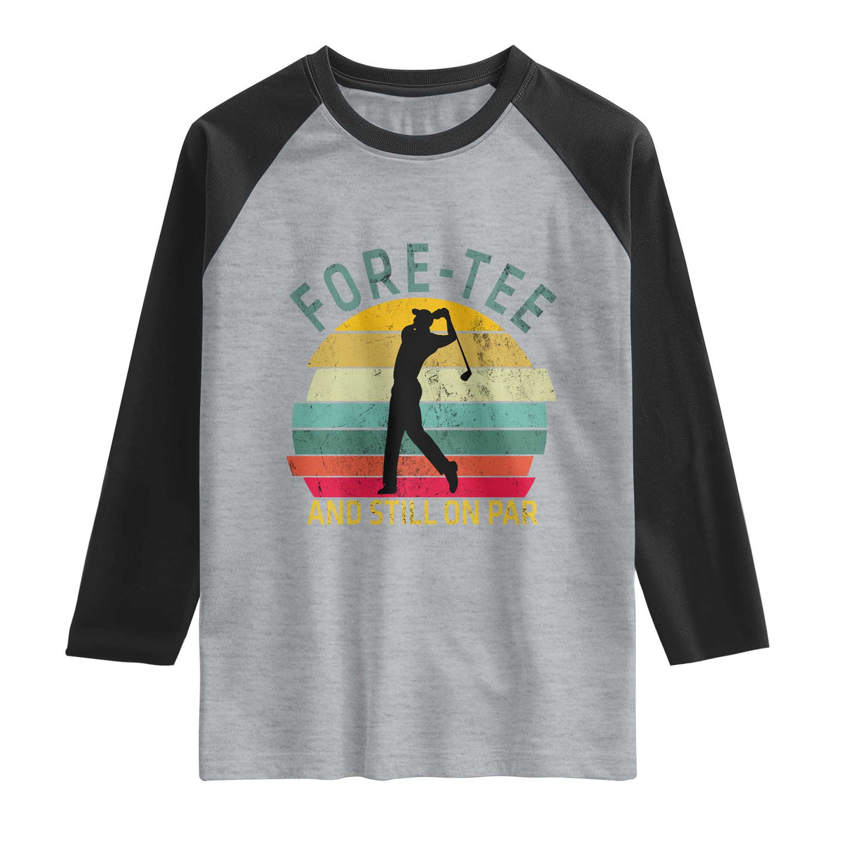Fore-Tee And Still On Par Funny 40th Birthday Golf Raglan Shirt Milestone Birthday Gift for Golfers Retro Sporty TS02 Heather Gray Black Print Your Wear