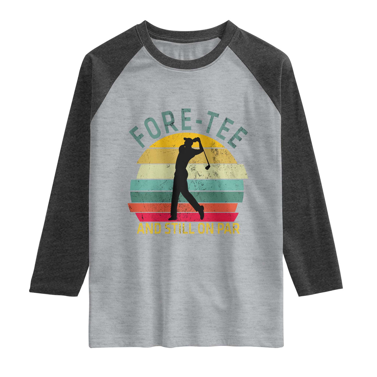 Fore-Tee And Still On Par Funny 40th Birthday Golf Raglan Shirt Milestone Birthday Gift for Golfers Retro Sporty TS02 Heather Gray Heather Charcoal Print Your Wear