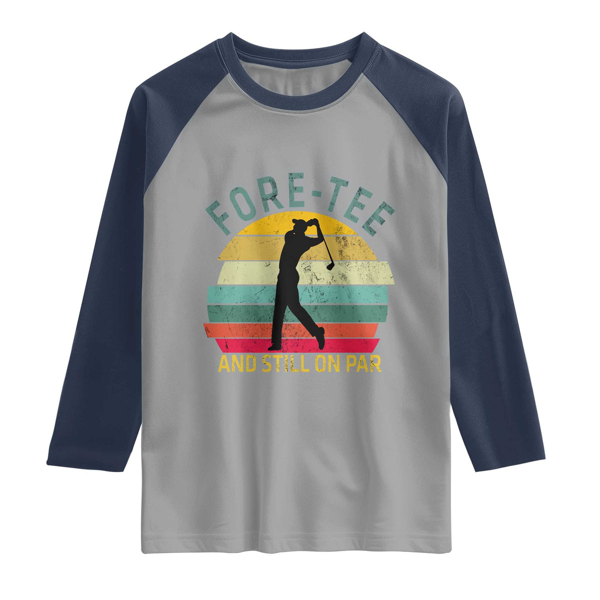 Fore-Tee And Still On Par Funny 40th Birthday Golf Raglan Shirt Milestone Birthday Gift for Golfers Retro Sporty TS02 Sport Gray Navy Print Your Wear