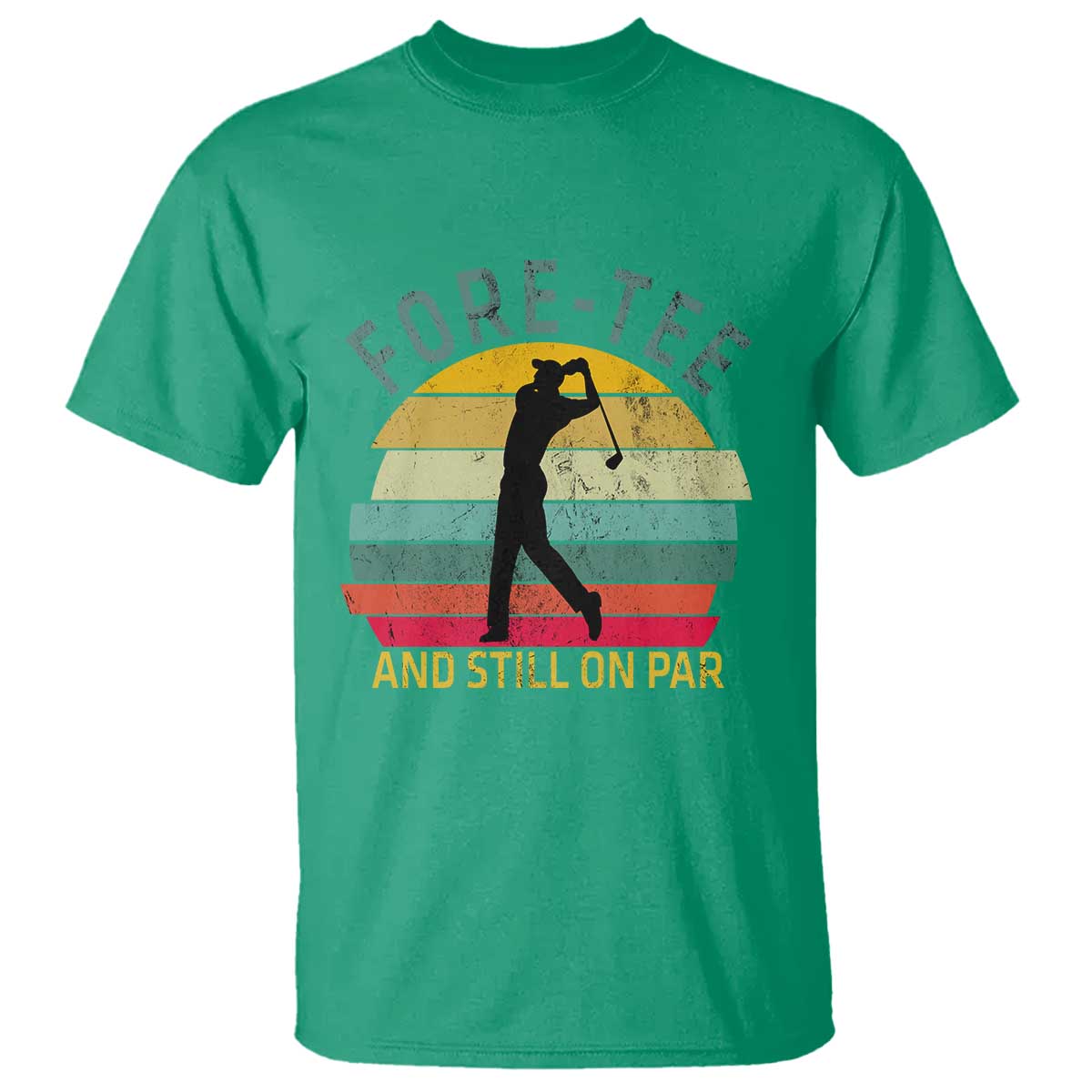 Fore-Tee And Still On Par Funny 40th Birthday Golf T Shirt Milestone Birthday Gift for Golfers Retro Sporty TS02 Irish Green Print Your Wear