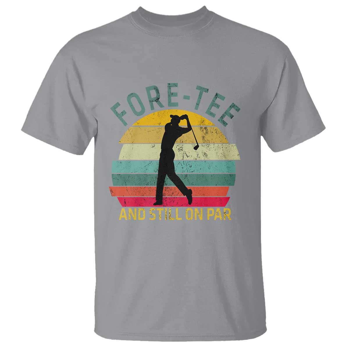 Fore-Tee And Still On Par Funny 40th Birthday Golf T Shirt Milestone Birthday Gift for Golfers Retro Sporty TS02 Sport Gray Print Your Wear