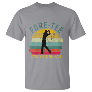 Fore-Tee And Still On Par Funny 40th Birthday Golf T Shirt Milestone Birthday Gift for Golfers Retro Sporty TS02 Sport Gray Print Your Wear