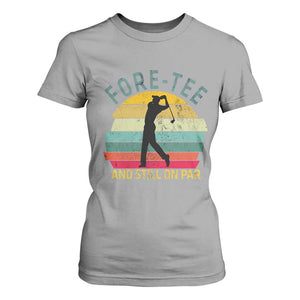 Fore-Tee And Still On Par Funny 40th Birthday Golf T Shirt For Women Milestone Birthday Gift for Golfers Retro Sporty TS02 Sport Gray Print Your Wear