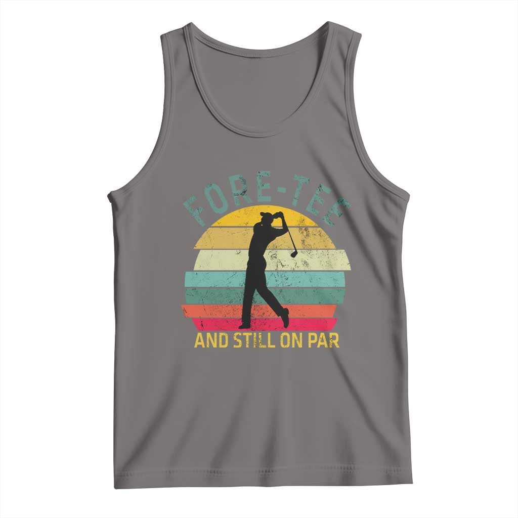 Fore-Tee And Still On Par Funny 40th Birthday Golf Tank Top Milestone Birthday Gift for Golfers Retro Sporty TS02 Deep Heather Print Your Wear