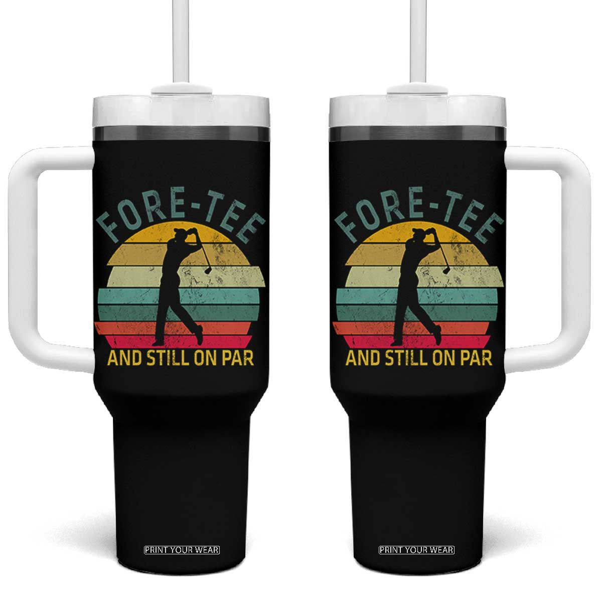 Fore-Tee And Still On Par Funny 40th Birthday Golf Tumbler With Handle Milestone Birthday Gift for Golfers Retro Sporty TS02 One Size: 40 oz Black Print Your Wear