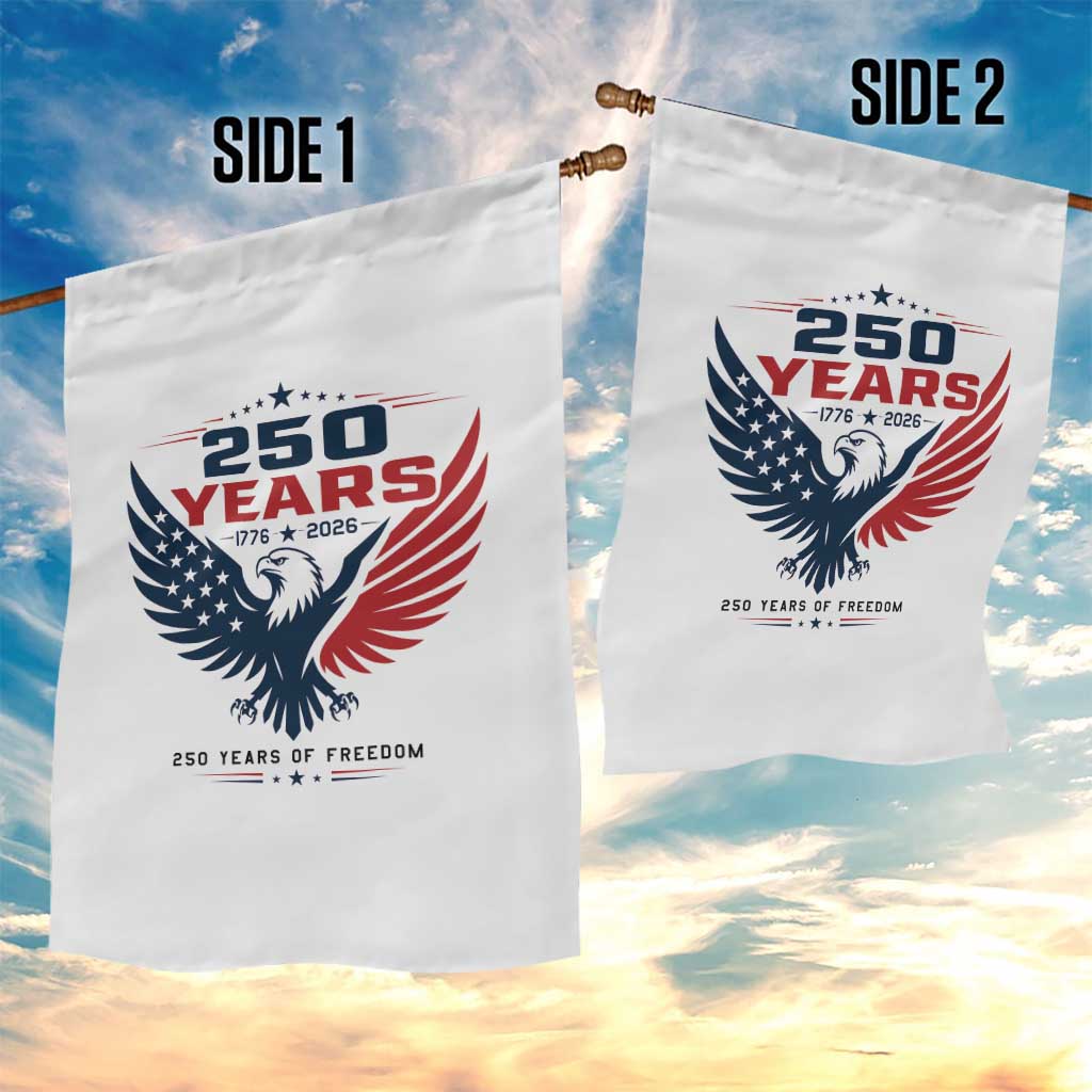 250 Years of Freedom Commemorative Patriotic Eagle Garden Flag Majestic American Flag Winged Eagle 1776 to 2026 Semiquincentennial TS02 Print Your Wear