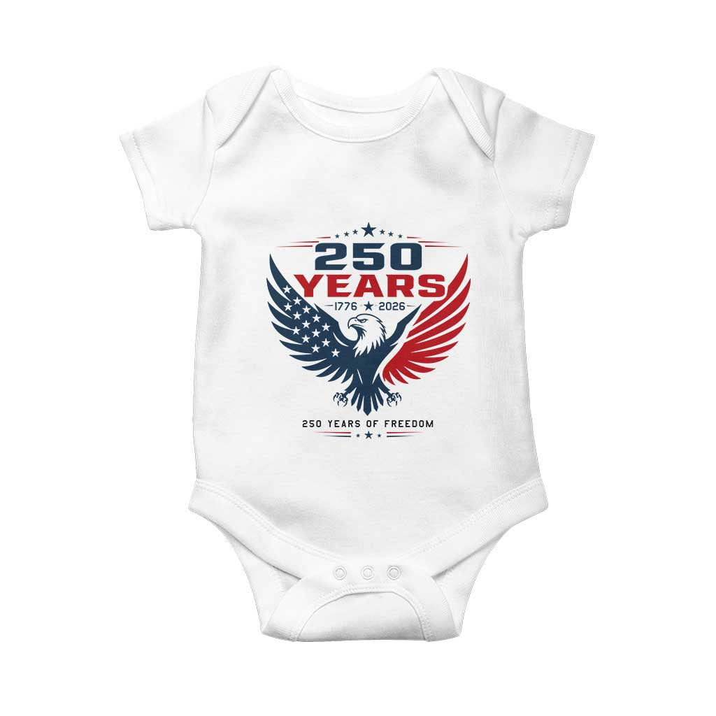 250 Years of Freedom Commemorative Patriotic Eagle Baby Onesie Majestic American Flag Winged Eagle 1776 to 2026 Semiquincentennial TS02 White Print Your Wear