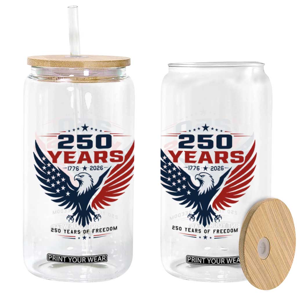 250 Years of Freedom Commemorative Patriotic Eagle Glass Can Majestic American Flag Winged Eagle 1776 to 2026 Semiquincentennial TS02 Print Your Wear