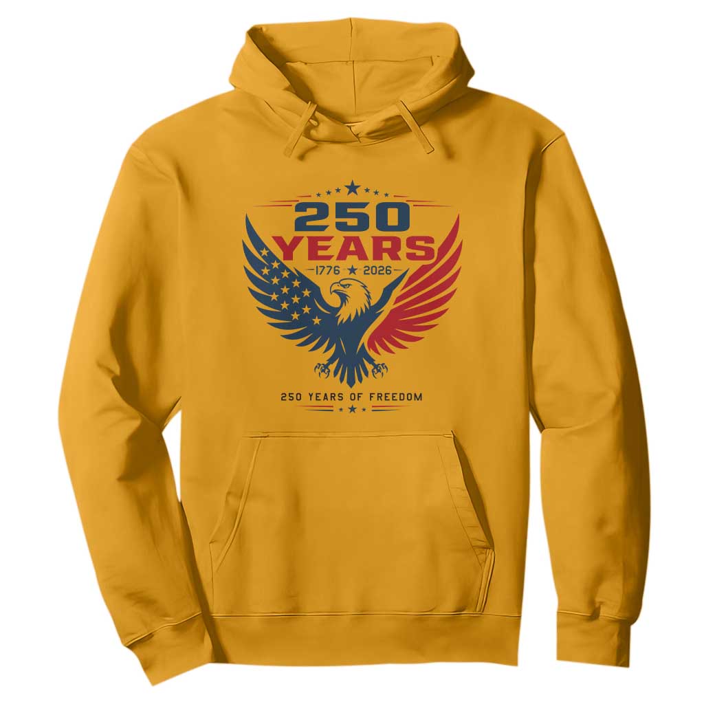 250 Years of Freedom Commemorative Patriotic Eagle Hoodie Majestic American Flag Winged Eagle 1776 to 2026 Semiquincentennial TS02 Gold Print Your Wear