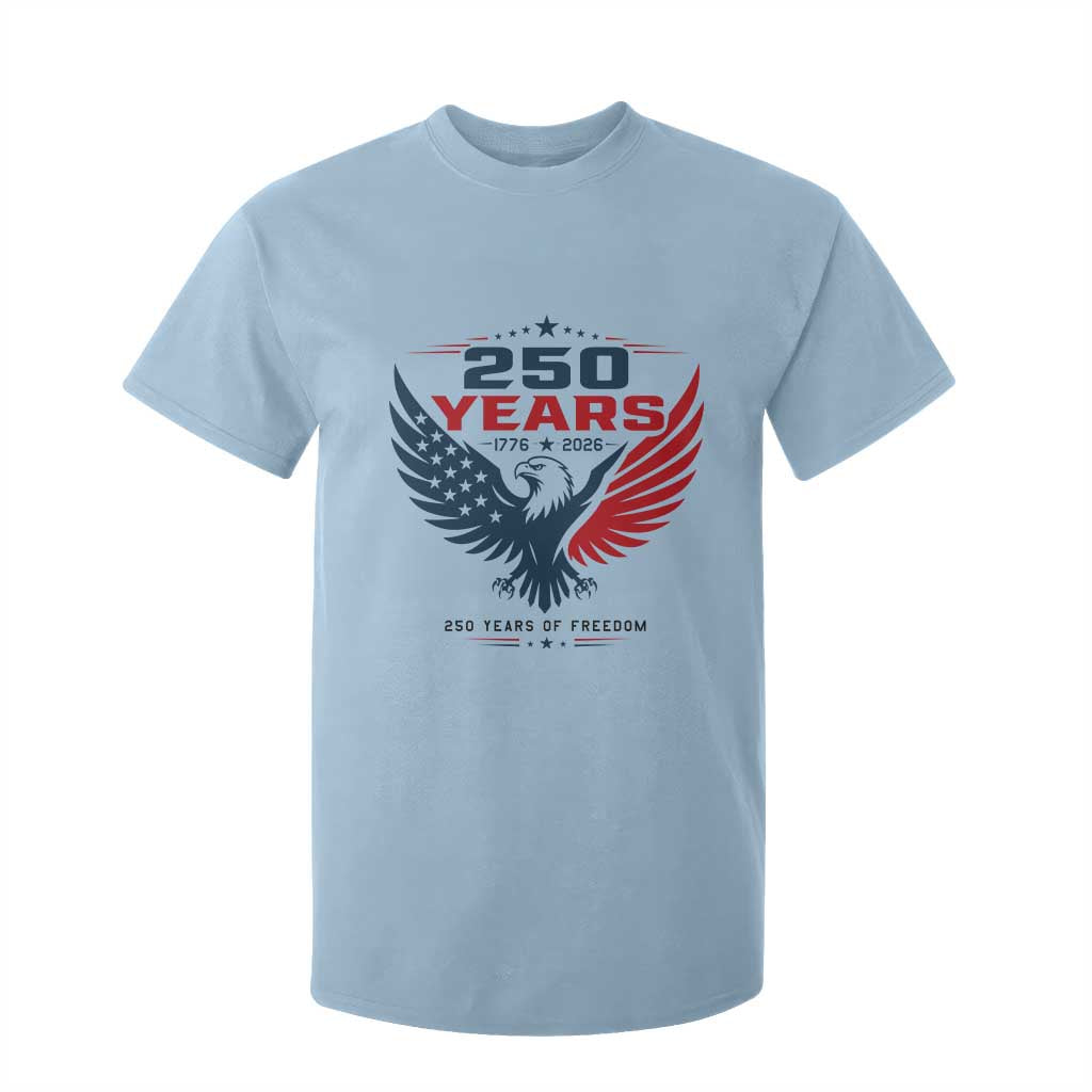 250 Years of Freedom Commemorative Patriotic Eagle T Shirt For Kid Majestic American Flag Winged Eagle 1776 to 2026 Semiquincentennial TS02 Light Blue Print Your Wear