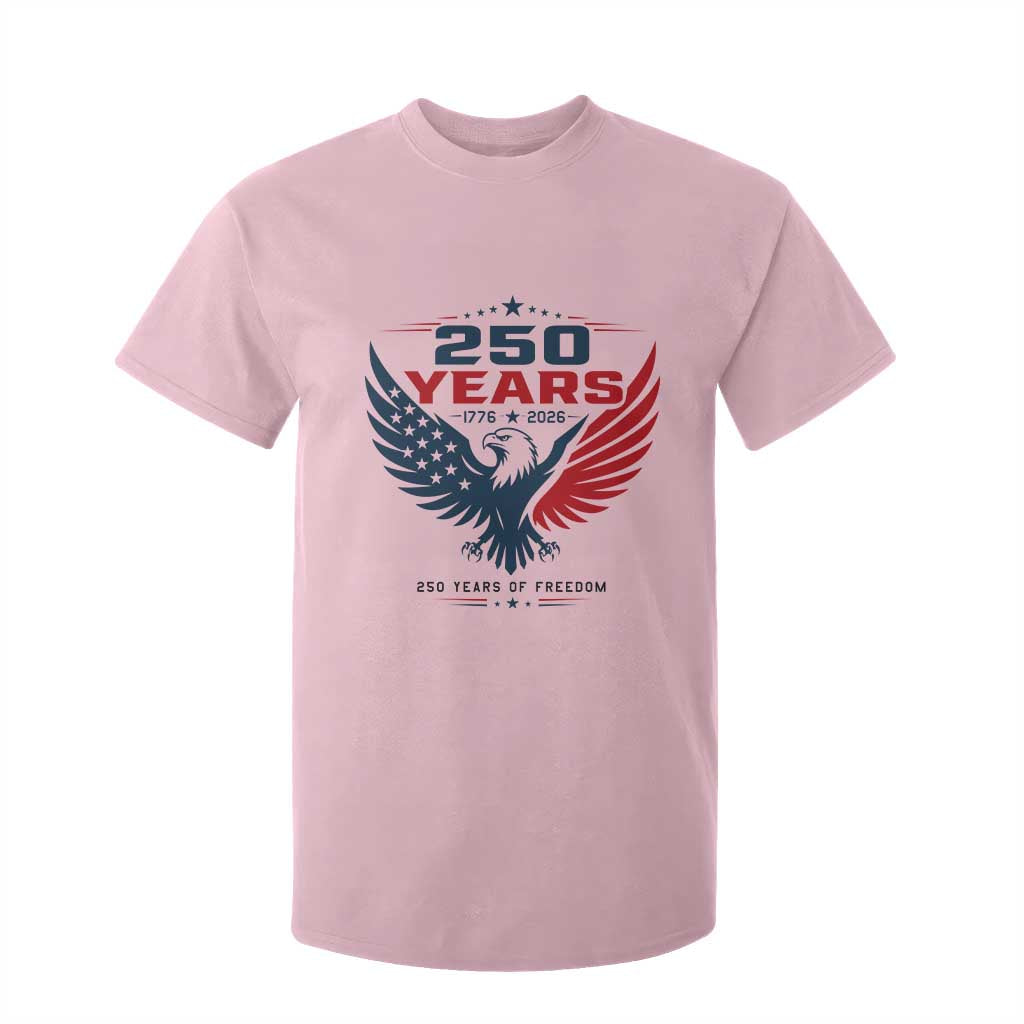 250 Years of Freedom Commemorative Patriotic Eagle T Shirt For Kid Majestic American Flag Winged Eagle 1776 to 2026 Semiquincentennial TS02 Light Pink Print Your Wear