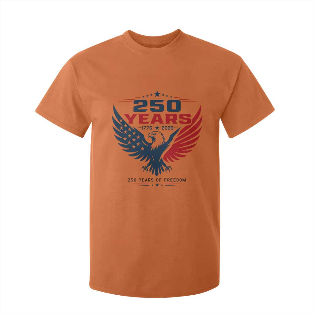 250 Years of Freedom Commemorative Patriotic Eagle T Shirt For Kid Majestic American Flag Winged Eagle 1776 to 2026 Semiquincentennial TS02 Orange Print Your Wear