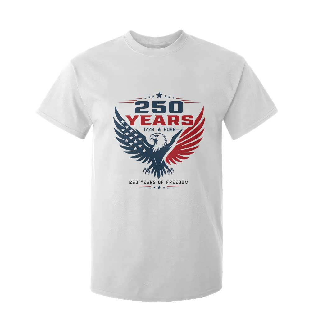 250 Years of Freedom Commemorative Patriotic Eagle T Shirt For Kid Majestic American Flag Winged Eagle 1776 to 2026 Semiquincentennial TS02 White Print Your Wear