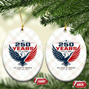 250 Years of Freedom Commemorative Patriotic Eagle Ceramic Ornament Majestic American Flag Winged Eagle 1776 to 2026 Semiquincentennial TS02 Print Your Wear