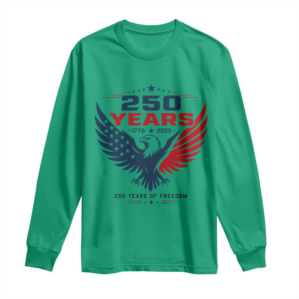 250 Years of Freedom Commemorative Patriotic Eagle Long Sleeve Shirt Majestic American Flag Winged Eagle 1776 to 2026 Semiquincentennial TS02 Irish Green Print Your Wear