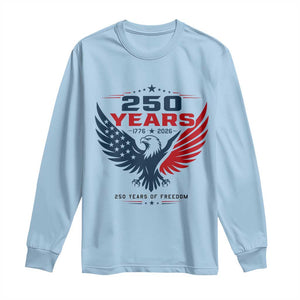 250 Years of Freedom Commemorative Patriotic Eagle Long Sleeve Shirt Majestic American Flag Winged Eagle 1776 to 2026 Semiquincentennial TS02 Light Blue Print Your Wear