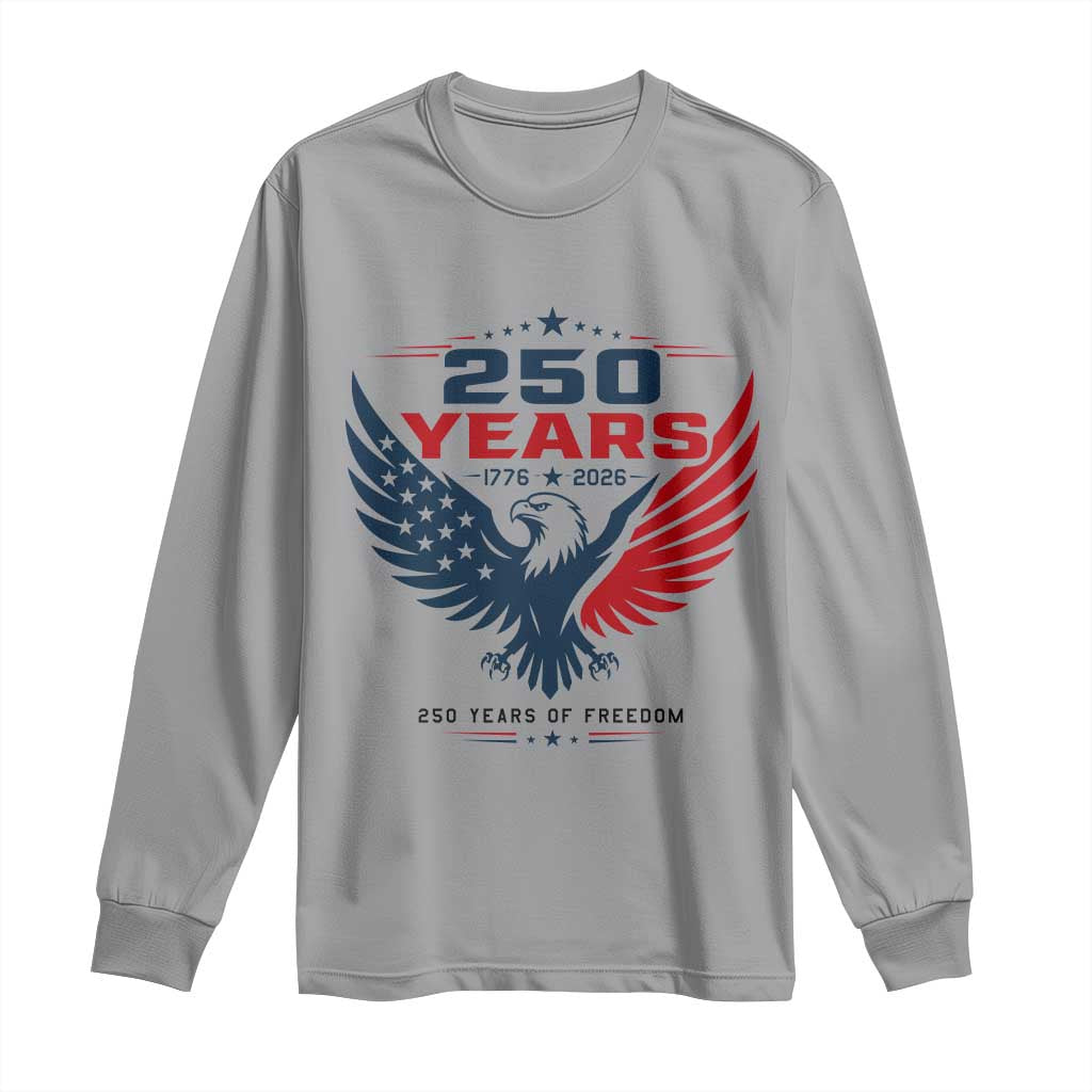 250 Years of Freedom Commemorative Patriotic Eagle Long Sleeve Shirt Majestic American Flag Winged Eagle 1776 to 2026 Semiquincentennial TS02 Sport Gray Print Your Wear