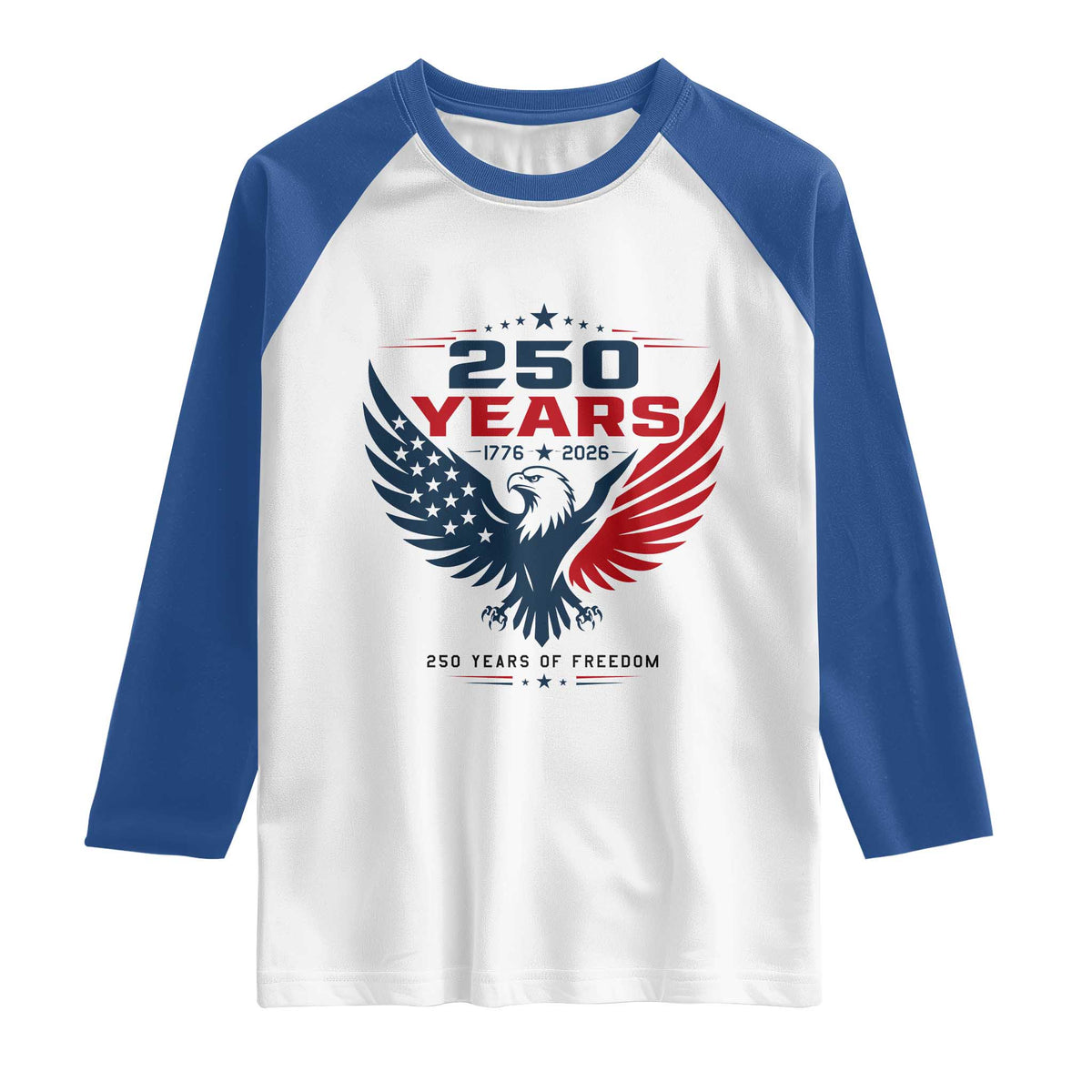 250 Years of Freedom Commemorative Patriotic Eagle Raglan Shirt Majestic American Flag Winged Eagle 1776 to 2026 Semiquincentennial TS02 White Royal Print Your Wear