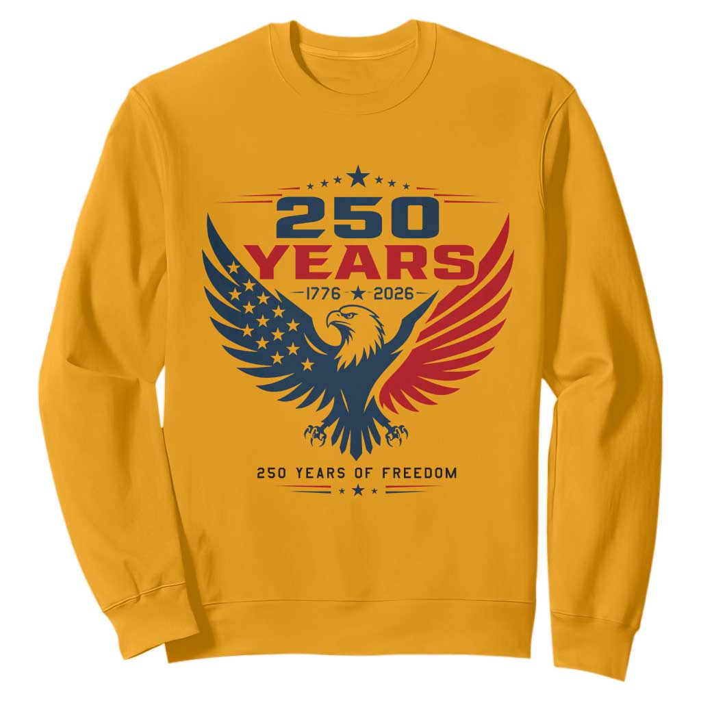 250 Years of Freedom Commemorative Patriotic Eagle Sweatshirt Majestic American Flag Winged Eagle 1776 to 2026 Semiquincentennial TS02 Gold Print Your Wear