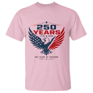 250 Years of Freedom Commemorative Patriotic Eagle T Shirt Majestic American Flag Winged Eagle 1776 to 2026 Semiquincentennial TS02 Light Pink Print Your Wear
