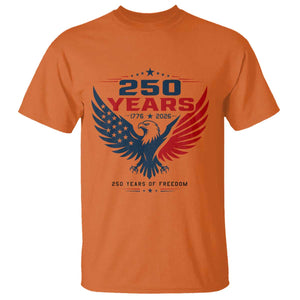 250 Years of Freedom Commemorative Patriotic Eagle T Shirt Majestic American Flag Winged Eagle 1776 to 2026 Semiquincentennial TS02 Orange Print Your Wear