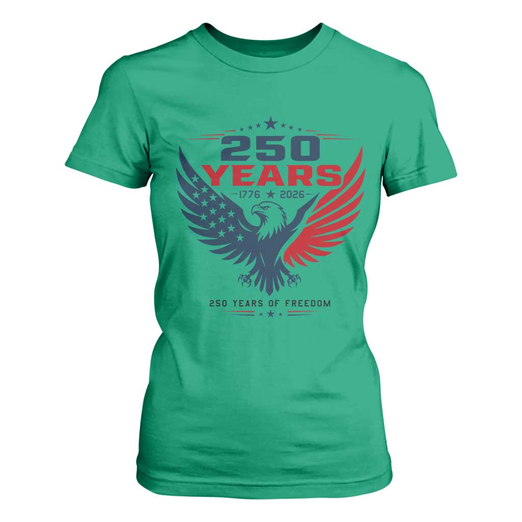 250 Years of Freedom Commemorative Patriotic Eagle T Shirt For Women Majestic American Flag Winged Eagle 1776 to 2026 Semiquincentennial TS02 Irish Green Print Your Wear
