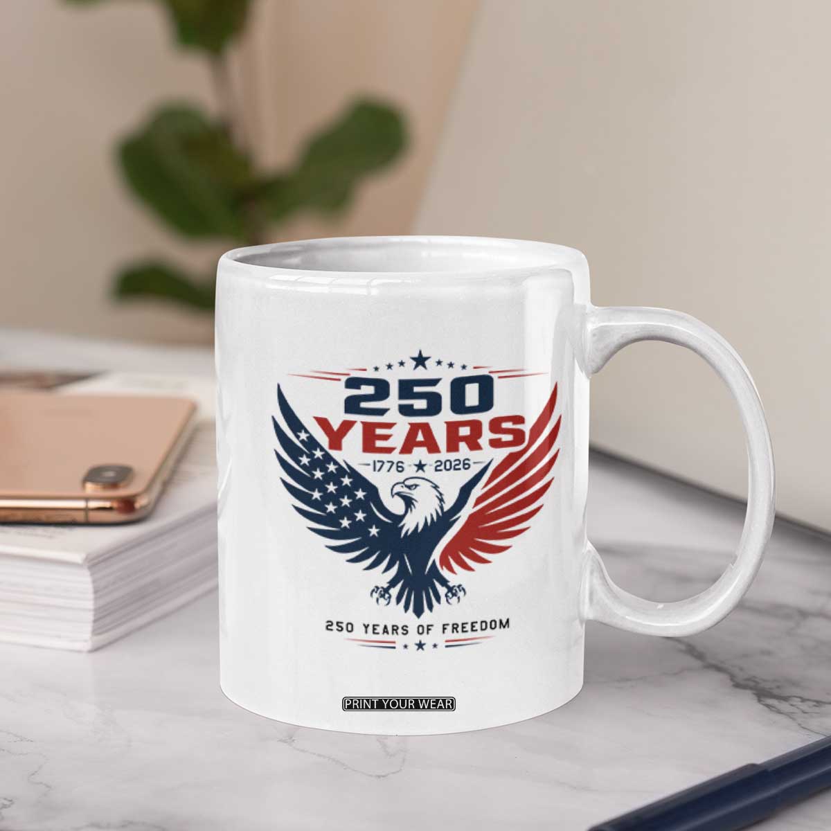 250 Years of Freedom Commemorative Patriotic Eagle Coffee Mug Majestic American Flag Winged Eagle 1776 to 2026 Semiquincentennial TS02 Print Your Wear