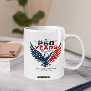 250 Years of Freedom Commemorative Patriotic Eagle Coffee Mug Majestic American Flag Winged Eagle 1776 to 2026 Semiquincentennial TS02 Print Your Wear