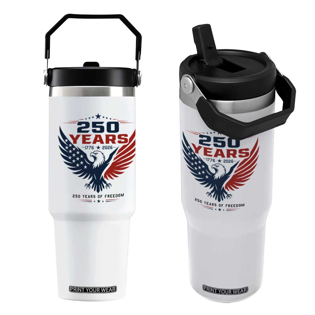 250 Years of Freedom Commemorative Patriotic Eagle Flip Straw Tumbler Majestic American Flag Winged Eagle 1776 to 2026 Semiquincentennial TS02 One Size: 30 oz White Print Your Wear